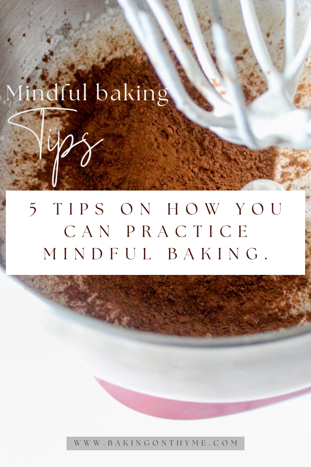 Mindful Baking Tips