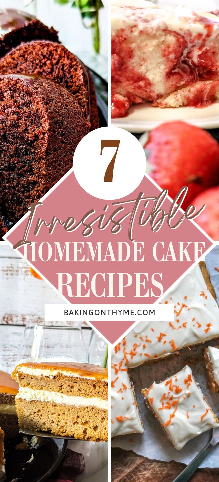 7 Irresistible Cake Recipes You’ll Want to Bake Again and Again